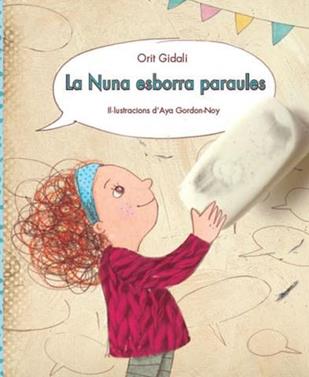 La nuna esborra paraules | 9788416490370 | Orit Gidali/Aya Gordon-noy (ilustr.) | Llibreria Sendak
