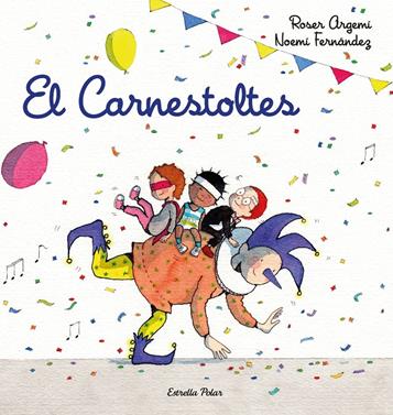 El Carnestoltes | 9788418443206 | Fernàndez Selva, Noemí/Argemí, Roser | Llibreria Sendak