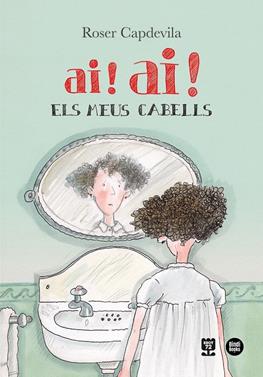 Ai! ai! els meus cabells | 9788418288777 | Capdevila i Valls, Roser | Llibreria Sendak