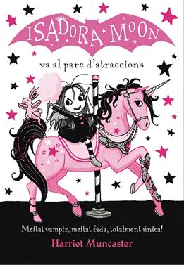 La Isadora Moon va al parc d'atraccions | 9788420487755 | Harriet Muncaster | Llibreria Sendak
