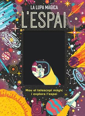 L'espai (Lupa màgica) | 9788466151504 | Dickmann, Nancy | Llibreria Sendak