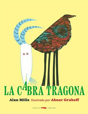 La cabra tragona | 9788412570618 | Mills, Alan | Llibreria Sendak