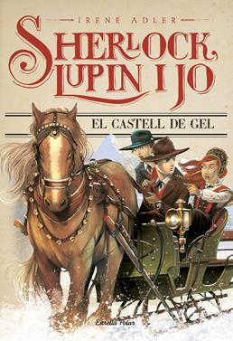 Sherlock, Lupin i jo 5. El castell de gel | 9788490575666 | Adler, Irene | Llibreria Sendak