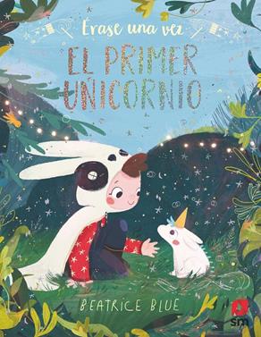 Érase una vez un unicornio | 9788491820185 | Blue, Beatrice | Llibreria Sendak