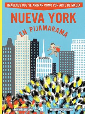 Nueva York en Pijamarama | 9788413433875 | Leblond, Michael | Llibreria Sendak
