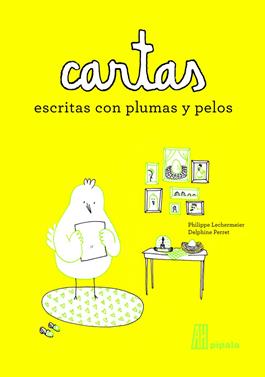 CARTAS ESCRITAS CON PLUMAS Y PELOS | 9788415851110 | Perret, Delphine | Llibreria Sendak
