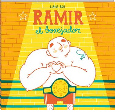 Ramir, el boxejador | 9788417497040 | Bou, Lirios | Llibreria Sendak