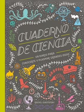 Cuaderno de Ciencia | 9788417651039 | Ignotofsky, Rachel | Llibreria Sendak
