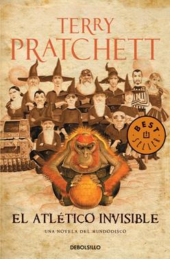 El Atlético Invisible (Mundodisco 37) | 9788490326312 | Pratchett, Terry | Llibreria Sendak