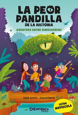 La peor pandilla de la historia. Aventura entre dinosaurios | 9788417766849 | Acosta, Alicia | Llibreria Sendak