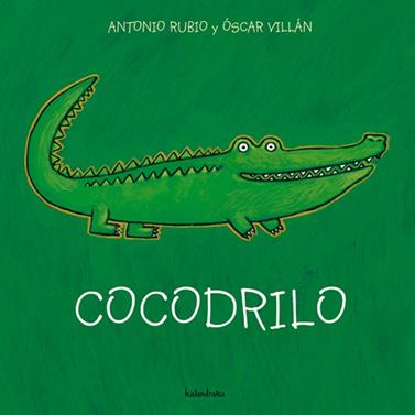 Cocodrilo | 9788493378011 | Rubio, Antonio | Librería Sendak