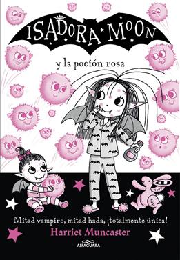 Isadora Moon y la poción rosa | 9788420459493 | Muncaster, Harriet | Llibreria Sendak