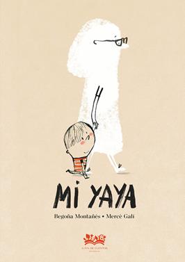 Mi yaya | 9788419684684 | Montañés, Begoña | Llibreria Sendak