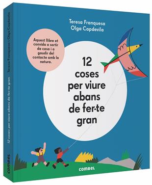 12 coses per viure abans de fer-te gran | 9788491014645 | Franquesa Codinach, Teresa | Librería Sendak