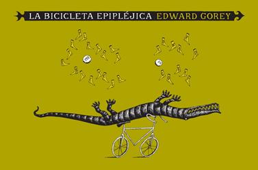 La bicicleta epipléjica | 9788492412587 | Gorey, Edward | Llibreria Sendak
