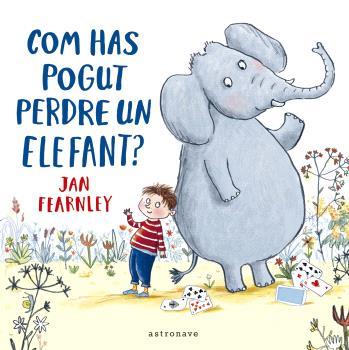 Com has pogut perdre un elefant? | 9788467948646 | Jan Fearnley | Llibreria Sendak