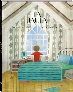 La jaula | 9788417497699 | MACHADO, GERMAN | Llibreria Sendak