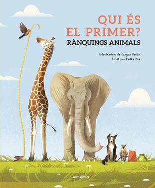 Qui és el primer? Rànquings animals | 9788410302143 | Radka Píro | Llibreria Sendak