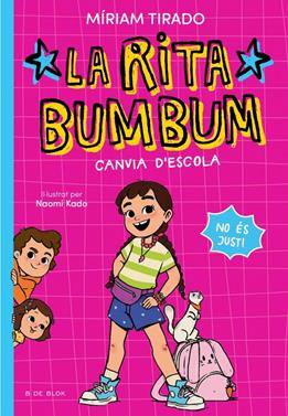 Rita Bumbum 1 - La Rita Bumbum canvia d'escola | 9791387695521 | Tirado, Míriam | Llibreria Sendak