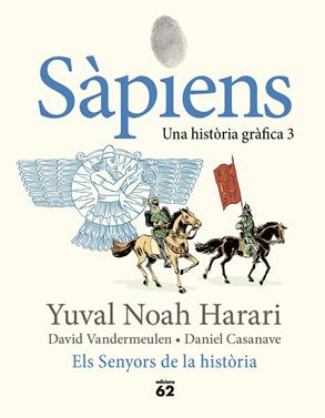 Sàpiens 3. Els Senyors de la història | 9788429781793 | Noah Harari, Yuval | Llibreria Sendak