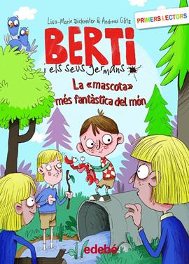 Berti i els seus germans 2. La mascota més fantàstica del món | 9788468353449 | Dickreiter, Lisa Marie/Götz, Andreas | Librería Sendak