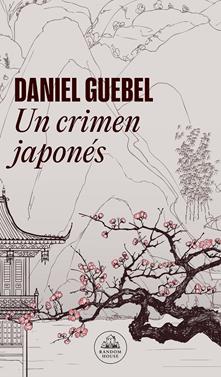 Un crimen japonés | 9788439739975 | Guebel, Daniel | Llibreria Sendak