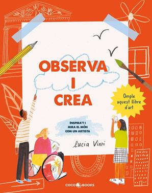 Observa i crea | 9788412723687 | Vinti, Lucia | Llibreria Sendak