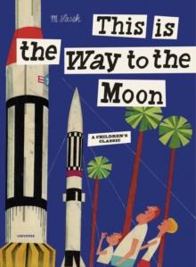 This is the Way to the Moon | 9780789318428 | Sasek, Miroslav | Llibreria Sendak