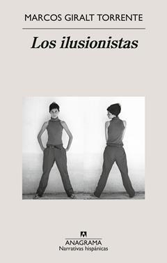 Los ilusionistas | 9788433929952 | Giralt Torrente, Marcos | Llibreria Sendak