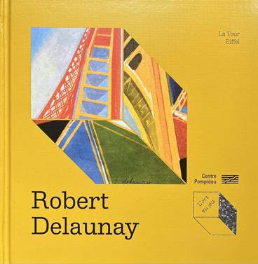 Robert Delaunay - La Tour Eiffel | 9782844269478 | Curtil, Sophie | Librería Sendak