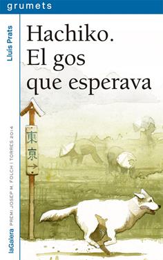 Hachiko. El gos que esperava | 9788424659745 | Prats Martínez, Lluís | Llibreria Sendak
