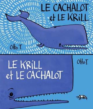 Le Cachalot et le krill | 9782357611078 | Otto T. | Librería Sendak