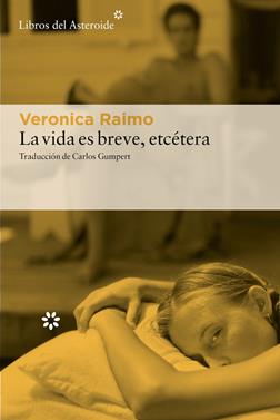 La vida es breve, etcétera | 9788410178540 | Raimo, Veronica | Librería Sendak