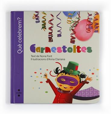 Què celebrem? Carnestoltes | 9788466125444 | Font i Ferré, Núria | Llibreria Sendak