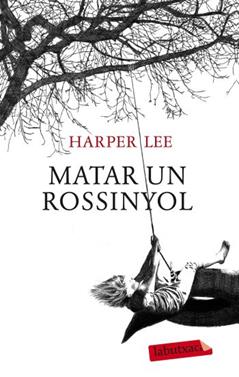 Matar un rossinyol | 9788499302010 | Lee, Harper | Llibreria Sendak