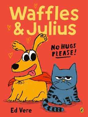Waffles and Julius: No Hugs Please | 9780241709832 | Vere, Ed | Llibreria Sendak