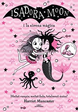 La Isadora Moon i la sirena màgica | 9788418915956 | Muncaster, Harriet | Librería Sendak