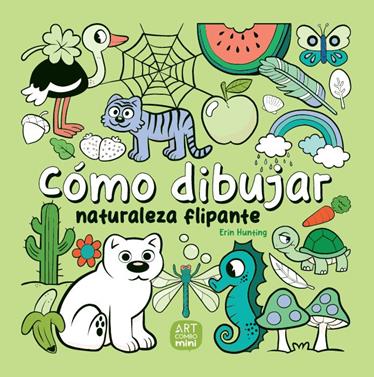 Cómo dibujar naturaleza flipante | 9788426737779 | Hunting, Erin | Llibreria Sendak