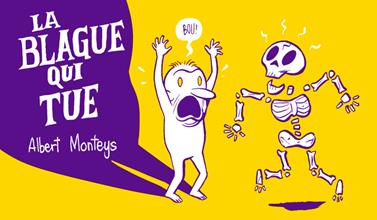 La Blague qui tue / La vanne qui désosse | 9782357613959 | Monteys, Albert | Llibreria Sendak