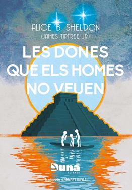 Les dones que els homes no veuen i altres relats | 9788412968705 | Alice, Sheldon | Llibreria Sendak