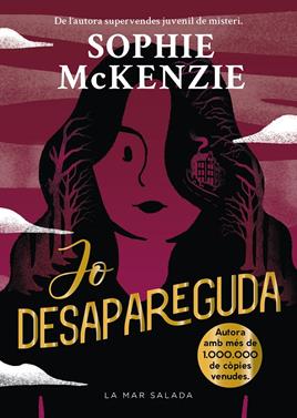 Jo desapareguda | 9788419912381 | McKenzie, Sophie | Llibreria Sendak