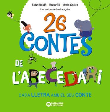 26 contes de l'abecedari | 9788448963576 | Baldó, Estel/Gil, Rosa/Soliva, Maria | Llibreria Sendak