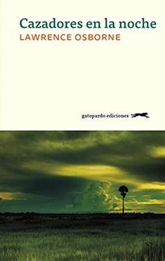 Cazadores en la noche | 9788417109660 | Osborne, Lawrence | Llibreria Sendak