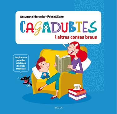 Cagadubtes i altres contes breus | 9788447951369 | Mercader Solà, Assumpta | Llibreria Sendak