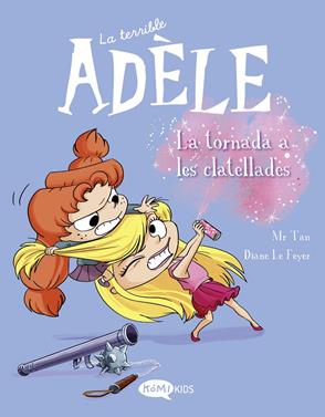 La terrible Adèle Vol.9 La tornada als clatellots | 9788419183231 | Mr Tan | Librería Sendak