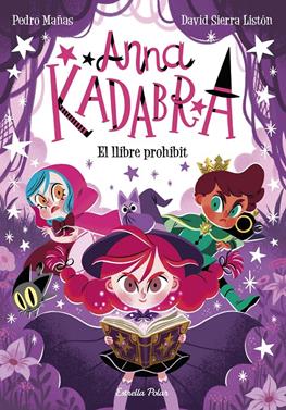Anna Kadabra 16. El llibre prohibit | 9791387519841 | Mañas, Pedro/Sierra Listón, David | Librería Sendak