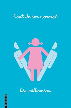 L'art de ser normal | 9788416297559 | Williamson, Lisa | Librería Sendak