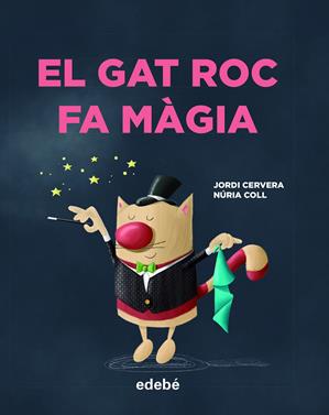 El gat Roc fa màgia | 9788468346335 | Cervera i Nogués, Jordi | Librería Sendak