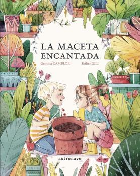 La maceta encantada | 9788467935509 | CAMBLOR,GEMMA | Librería Sendak