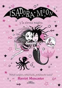 Isadora Moon y la sirena mágica | 9788418915949 | Muncaster, Harriet | Librería Sendak